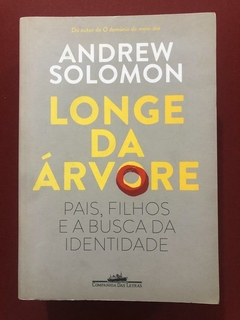 Livro - Longe Da Árvore - Andrew Solomon - Cia. Das Letras - Seminovo
