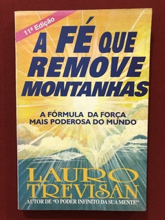 Livro - A Fé Que Remove Montanhas - Lauro Trevisan