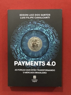 Livro - Payments 4.0 - Edson Luiz Dos Santos - Seminovo