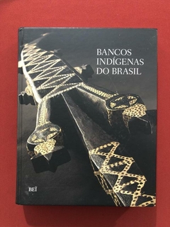 Livro - Bancos Indígenas Do Brasil - Ed. BEI - Seminovo