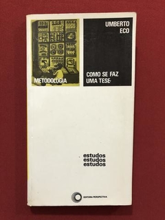 Livro - Como Se Faz Uma Tese - Umberto Eco - Ed. Perspectiva