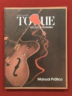 Livro - Curso Completo Toque Violão & Guitarra - Manual Prático