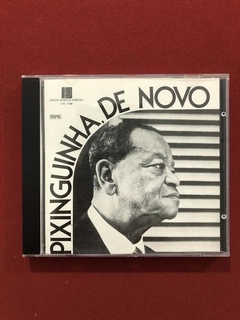 CD - Pixinguinha - Pixinguinha, De Novo - Nacional - Semin.