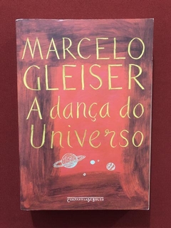 Livro - A Dança Do Universo - Marcelo Gleiser - Cia. De Bolso