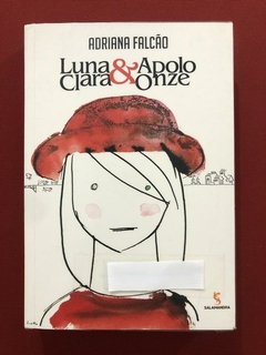 Livro- Luna Clara & Apolo Onze - Adriana Falcão - Salamandra