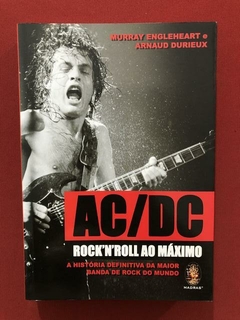 Livro - AC/DC: Rock'N'Roll Ao Máximo - Murray Engleheart