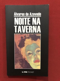 Livro - Noite Na Taverna - Álvares De Azevedo - L&PM Pocket