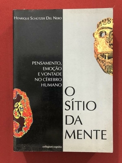 Livro - O Sítio Da Mente - Henrique Schutzer Del Nero