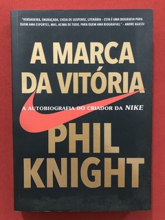 Livro - A Marca Da Vitória - Phill Knight - Sextante - Semin