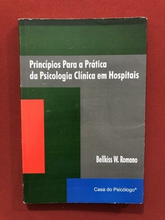 Livro - Princípios Para A Prática Da Psicologia Clínica Em