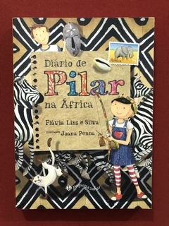 Livro - Diário De Pilar Na África - Flávia Lins - Pequenazahar - Seminovo