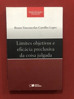 Livro- Limites Objetivos E Eficácia Preclusiva - Ed. Saraiva
