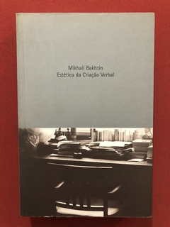 Livro - Estética Da Criação Verbal - Mikhail Bakhtin