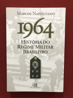 Livro - 1964: História Do Regime Militar Brasileiro - Semi.