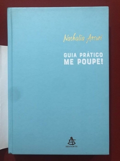 Livro - Guia Prático Me Poupe! - Nathalia Arcuri - Seminovo - comprar online