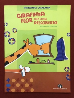 Livro - Girafinha Flor Faz Uma Descoberta - Therezinha Casasanta - Seminovo