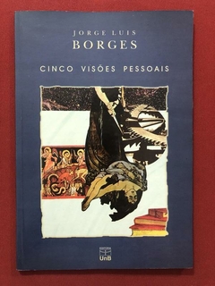 Livro - Cinco Visões Pessoais - Jorge Luis Borge - UnB