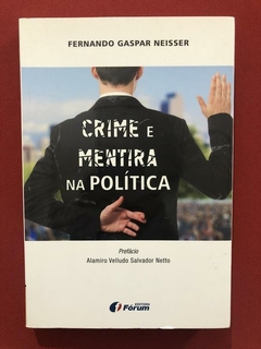 Livro - Crime E Mentira Na Política - Fernando Gaspar - Semi