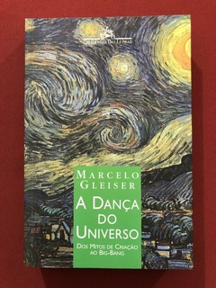 Livro - A Dança Do Universo - Marcelo Gleiser - Seminovo