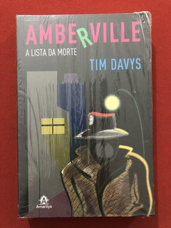 Livro - Amberville - A Lista Da Morte - Tim Davys - Amarilys - Novo