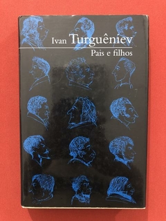 Livro - Pais E Filhos - Ivan Turguêniev - Ed. Cosacnaify