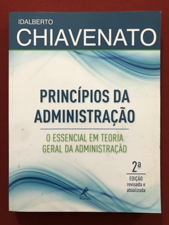 Livro - Princípios Da Administração - Idalberto Chiavenato - Seminovo