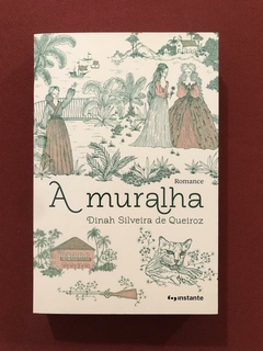 Livro - A Muralha - Dinah Silveira De Queiroz - Seminovo