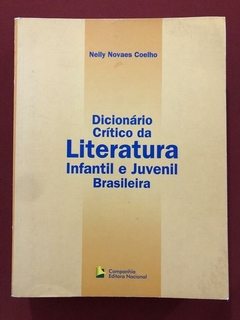 Livro - Dicionário Crítico Da Literatura Infantil E Juvenil - CEN