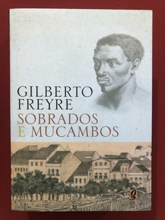 Livro - Sobrados E Mucambos - Gilberto Freyre - Global - Seminovo