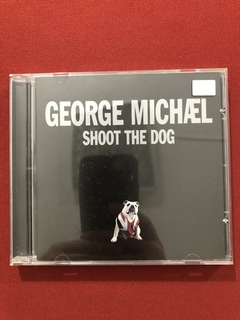 CD - George Michael - Shoot The Dog - Nacional - Seminovo