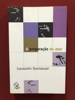 Livro - A Preparação Do Ator - Constantin Stanislavski