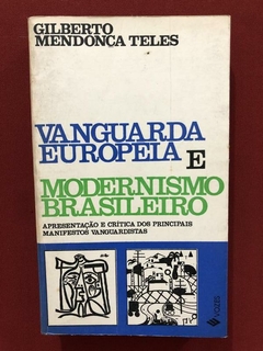 Livro - Vanguarda Europeia E Modernismo Brasileiro