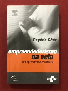 Livro - Empreendedorismo Na Veia - Rogério Chér - Campus - Seminovo