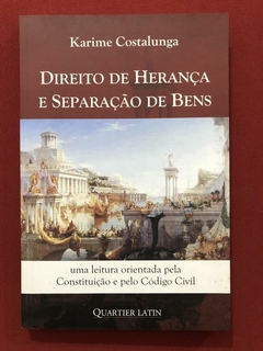 Livro - Direito De Herança E Separação De Bens - Karime Costalunga - Seminovo