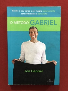 Livro - O Método Gabriel - Jon Gabriel - Editora Fontanar
