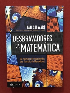 Livro - Desbravadores Da Matemática - Ian Stewart - Seminovo
