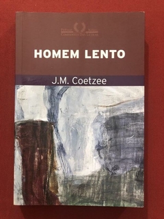 Livro - Homem Lento - J. M. Coetzee - Cia. Das Letras