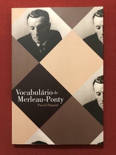 Livro - Vocabulário De Merleau-Ponty - Pascal Dupond - Martins Fontes - Seminovo