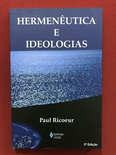 Livro - Hermenêutica E Ideologias - Paul Ricoeur - Ed. Vozes
