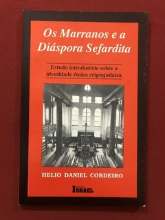 Livro - Os Marranos E A Diáspora Sefardita - Helio Daniel Cordeiro