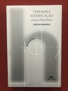 Livro - Verdade E Justificação - Jurgen Habermas - Seminovo