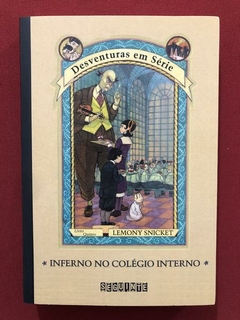 Livro - Inferno No Colégio Interno - Lemony Snicket - Semin.