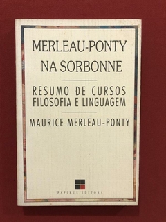 Livro - Merleau-ponty Na Sorbonne - Maurice Merleau-Ponty