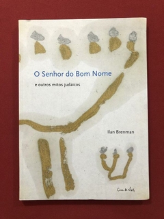Livro - O Senhor Do Bom Nome - Ilan Brenman - Seminovo