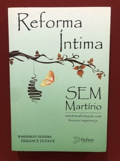 Livro - Reforma Íntima - Wanderley Oliveira - Seminovo