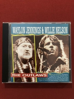 CD- Waylon Jennings & Willie Nelson - The Outlaws - Nacional