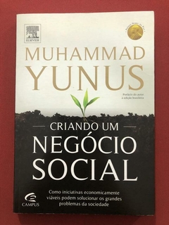 Livro - Criando Um Negócio Social - Muhammad Yunus - Campus - Seminovo