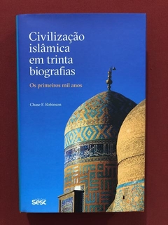 Livro - Civilização Islâmica Em Trinta Biografias - Seminovo