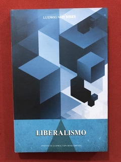 Livro- Liberalismo- Ludwig Von Mises - Mises Brasil - Semin.
