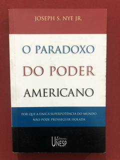 Livro - O Paradoxo Do Poder Americano - Joseph S. Nye Jr.